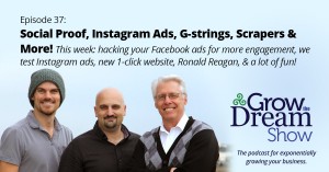 Episode 37: Social Proof, Instagram Ads, G-strings, Scrapers & More!