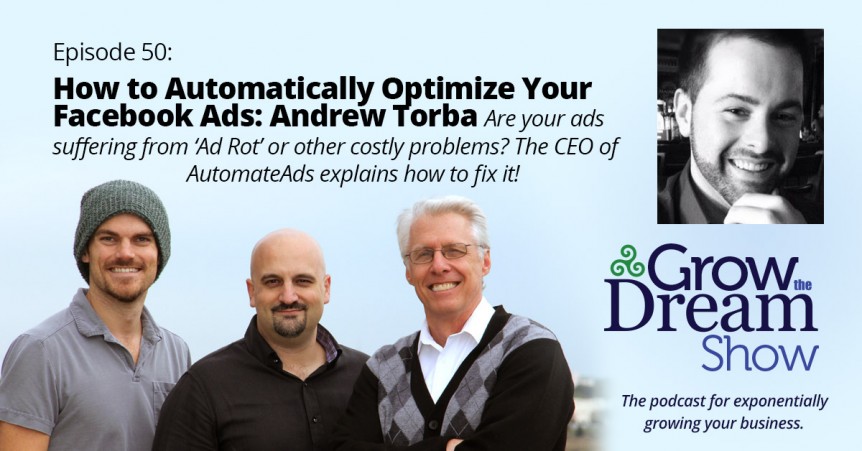 Episode 50: How to Automatically Optimize Your Facebook Ads: Andrew Torba
