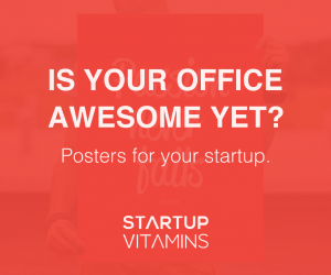 Startup Vitamins - Is Your Office Awesome Yet?