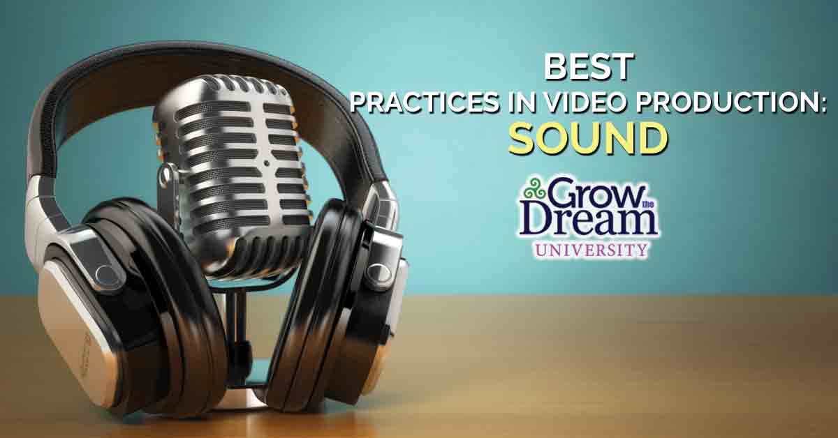 Best Practices for Shooting Video: Sound